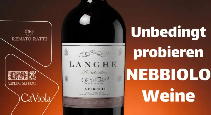 Flasche Nebbiolo Wein von Renato Ratti, Aurelio Settimo und CaViola. Unbedingt probieren!